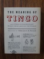 The Meaning of Tingo – von Adam Jacot de Boinod Baden-Württemberg - Karlsruhe Vorschau