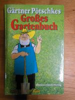 Buch "Großes Gartenbuch", Gärtner Pötschkes, neu Baden-Württemberg - Neuenbürg Vorschau