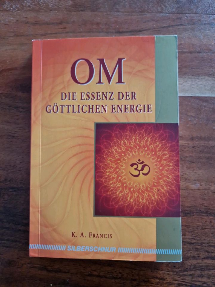 K. A. Francisco OM Die Essenz der göttlichen Energie in Bendorf