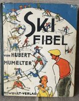 Skifibel von Hubert Mumelter Rowohlt Verlag Rarität 1934 Rheinland-Pfalz - Neustadt an der Weinstraße Vorschau
