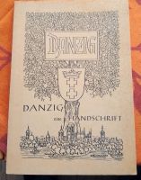 Danzig "Danzig eine Handschrift" Neudruck der Ausgabe v. 1938 Schleswig-Holstein - Wewelsfleth Vorschau