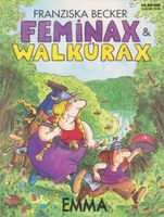 Feminax & Walkürax - Franziska Becker - Emma Verlag Bayern - Bad Wörishofen Vorschau