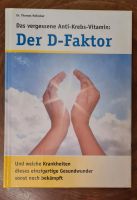 Buch. Vitamin D: Der D- Faktor. Das vergessene Ant-Krebs-Vitamin. Sachsen-Anhalt - Halle Vorschau