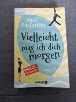 Mhairi McFarlane Vielleicht mag ich dich morgen Buch Roman Sachsen - Lichtenau Vorschau