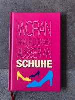 Buch Woran Frauen denken außer an Schuhe Scherzartikel Notizbuch Schleswig-Holstein - Eckernförde Vorschau
