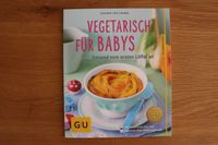 "Vegetarisch für Babys", von Dagmar von Cramm, GU Verlag Baden-Württemberg - Renningen Vorschau