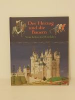 "Der Herzog und die Bauern - vom Leben im Mittelalter" München - Schwabing-Freimann Vorschau