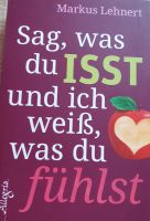 Sag, was Du isst und ich weiß, was Du fühlst Bayern - Neuburg a.d. Donau Vorschau