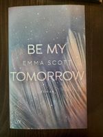 Be My Tomorrow (Only Love, Band 1) von Emma Scott Baden-Württemberg - Bietigheim-Bissingen Vorschau