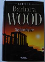 Seelenfeuer; Barbara Wood; Roman; Weltbild Verlag; Gebundene Ausg Rheinland-Pfalz - Neustadt an der Weinstraße Vorschau