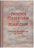 Willy Möbus: Zwischen Förderturm und Feuerschiff Nordrhein-Westfalen - Euskirchen Vorschau