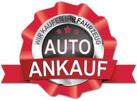 AUTOANKAUF SICHER SERIÖS SCHNELL UNKOMPLIZIERT TOP BERATUNG Hessen - Heringen (Werra) Vorschau