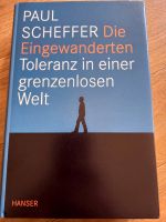 PAUL SCHEFFER: Die Eingewanderten - Toleranz in einer grenzenlose Baden-Württemberg - Ulm Vorschau