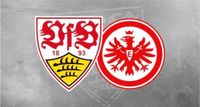 Suche 3 Tickets VfB Stuttgart gegen Frankfurt Baden-Württemberg - Remseck am Neckar Vorschau
