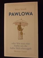 Pawlowa - oder wie man eine Eselin um die halbe Welt schmuggelt Niedersachsen - Braunschweig Vorschau