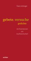 Franz Reitinger: gebete. versuche. gedichte Bayern - Freilassing Vorschau