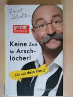 Horst Lichter Keine Zeit für Arschlöcher Spiegel Bestseller Top Baden-Württemberg - Malsch Vorschau