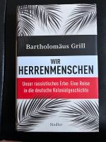 Wir Herrenmenschen Bartholomäus Grill Kolonialismus Schleswig-Holstein - Lübeck Vorschau
