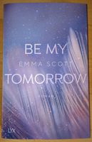 ❤️ Emma Scott be my tomorrow Roman Young Adult Liebe Bayern - Sonthofen Vorschau