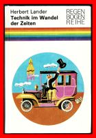 Technik im Wandel der Zeiten, Herbert Lander,Regenbogenreihe 1976 Sachsen - Bautzen Vorschau