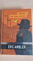 Eric Ambler: Topkapi / Die Angst reist mit Nordrhein-Westfalen - Frechen Vorschau