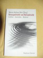 Retrospektivität und Retroaktivität / Marcus Andreas Born ( Hrsg. Nordrhein-Westfalen - Paderborn Vorschau