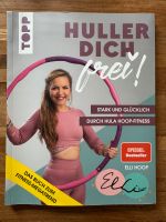 Elli Hoop - Huller dich frei - Hula Hoop - NEU Rheinland-Pfalz - Linz am Rhein Vorschau