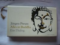 Alles in Buddha Ein Dialog von Jürgen Preuss Freiburg im Breisgau - Kirchzarten Vorschau