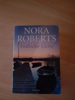 Nora Roberts   Tödliche Liebe Baden-Württemberg - Wendlingen am Neckar Vorschau