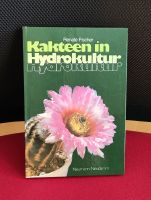 Fachbuch Kakteen in Hydrokultur, Fischer Renate, 1984, Neumann Ve Kr. Altötting - Winhöring Vorschau