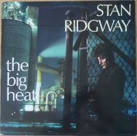 Stan Ridgway - The Big Heat Vinyl LP Bayern - Fraunberg Vorschau