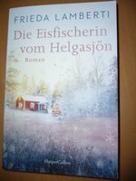 DIE EISFISCHERIN VON HELGASJÖN  Frieda Lambert  Buch Roman Baden-Württemberg - Rottenburg am Neckar Vorschau