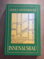 Opderbecke: Der Innenausbau, Reprint Verlag, gebunden + wie neu! Nordrhein-Westfalen - Siegen Vorschau