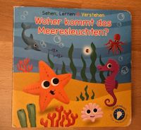 Pappbuch, 24+, woher kommt das Meeresleuchten, mit Licht Nordrhein-Westfalen - Halle (Westfalen) Vorschau