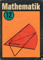 Suche Mathematikbuch der DDR für Klasse 12 Sachsen - Großharthau-Seeligstadt Vorschau