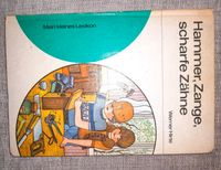 "Hammer, Zange, scharfe Zähne" Werkunterricht  Lexikon DDR Kinder Thüringen - Worbis Vorschau