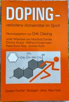 DOPING- verbotene Arzneimittel im Sport Dirk Clasing Nordrhein-Westfalen - Drensteinfurt Vorschau