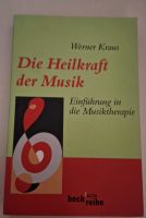 Buch: Die Heilkraft der Musik-Einführung in die Musiktherapie Baden-Württemberg - Winnenden Vorschau