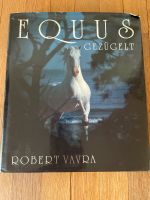 Bildband Equus gezügelt - Robert Vavra Saarland - St. Wendel Vorschau