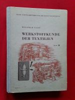 Werkstoffkunde der Textilien - Fachbuch von 1954  -  Senf Pankow - Prenzlauer Berg Vorschau