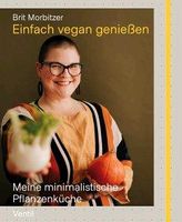 Kochbuch: Einfach vegan genießen Frankfurt am Main - Sachsenhausen Vorschau