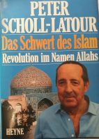 DAS SCHWERT DES ISLAM Revolution im Namen Allahs Peter Scholl-Lat München - Berg-am-Laim Vorschau