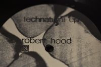 Robert Hood – Technatural EP (12" Vinyl, M-PLANT, 2000) Westerwaldkreis - Großholbach Vorschau