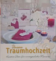 Unsere Traumhochzeit Kreative Ideen für unvergessliche Momente Baden-Württemberg - Freiburg im Breisgau Vorschau