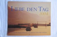 2004 - Weltbild - Liebe den Tag - Kalender - Sammlerstück Schleswig-Holstein - Flensburg Vorschau