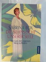 Dabrina Fox(Lallinger): Die Sehnsucht unserer Seele Schleswig-Holstein - Großhansdorf Vorschau