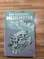 Buch Der Fahrzeug- Dieselmotor M. Peter 1953  PKW LKW Auto 4. Auf Mecklenburg-Vorpommern - Wismar Vorschau