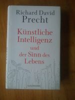 Buch "Künstliche Intelligenz und der Sinn des Lebens" Precht Baden-Württemberg - Freiburg im Breisgau Vorschau