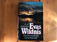 Evas Wildnis, A.E.Johann , Kanadische Liebeslegende Baden-Württemberg - Bollschweil Vorschau