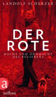 gutes Buch über Bodo Ramelow: „Der Rote" von Landolf Scherzer Thüringen - Weimar Vorschau